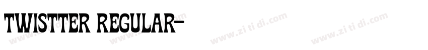 Twistter Regular字体转换 Twistter Regular字体转换